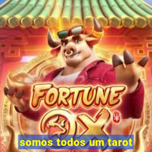 somos todos um tarot