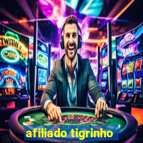 afiliado tigrinho