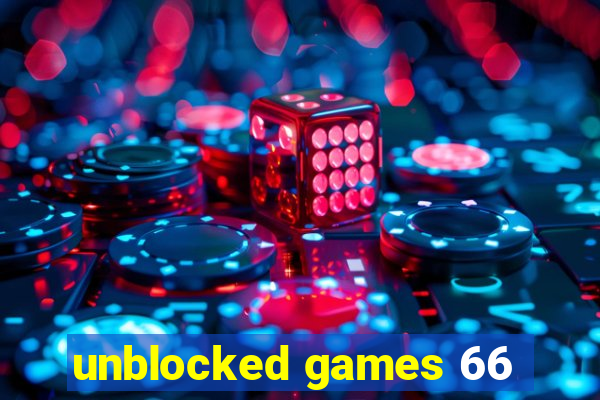 unblocked games 66