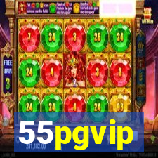 55pgvip