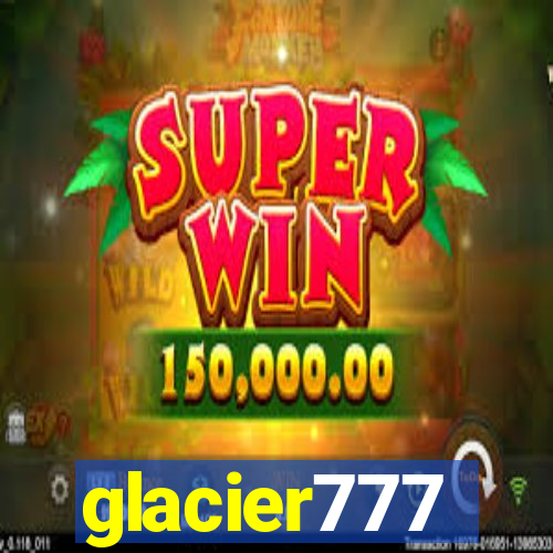 glacier777