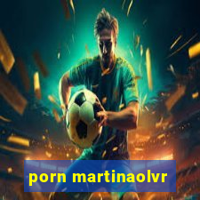 porn martinaolvr