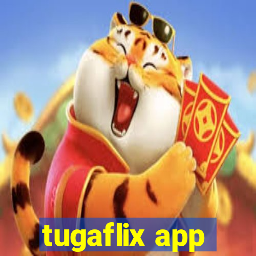 tugaflix app