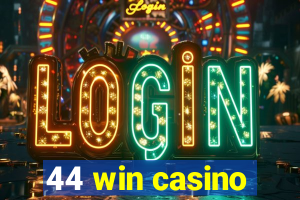 44 win casino