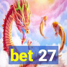 bet 27