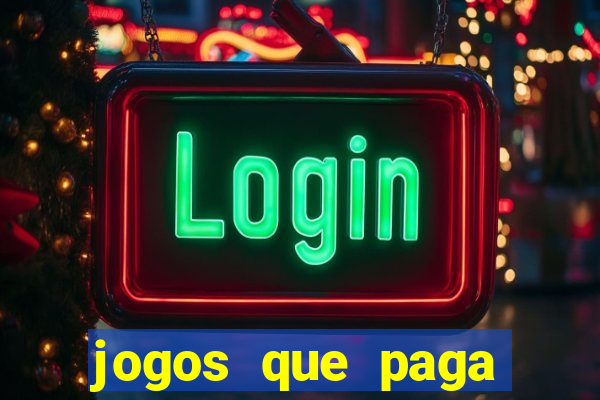 jogos que paga dinheiro de verdade no paypal