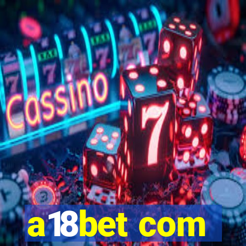 a18bet com