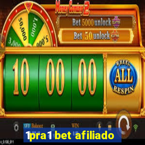 1pra1 bet afiliado