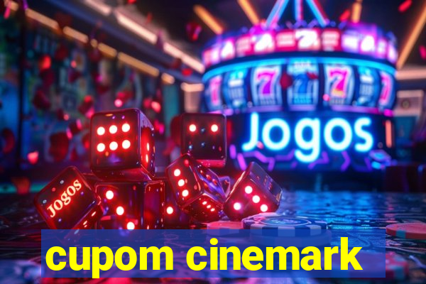 cupom cinemark