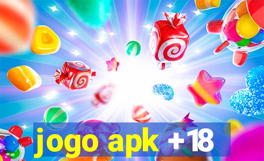 jogo apk +18