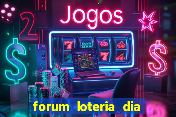 forum loteria dia de sorte