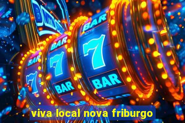 viva local nova friburgo