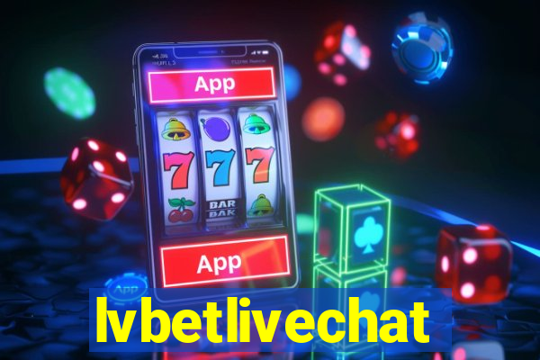 lvbetlivechat