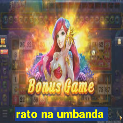 rato na umbanda