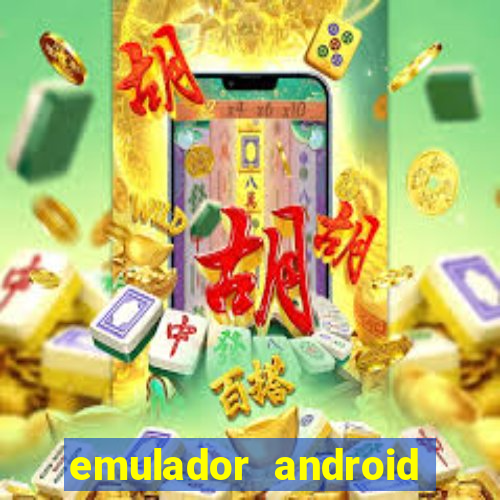 emulador android para pc fraco