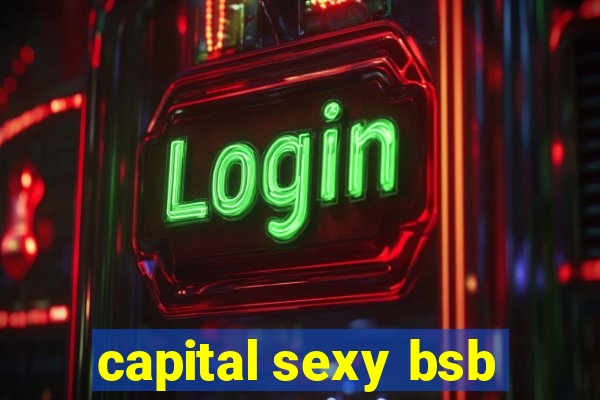 capital sexy bsb