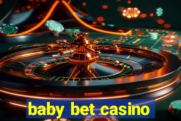 baby bet casino