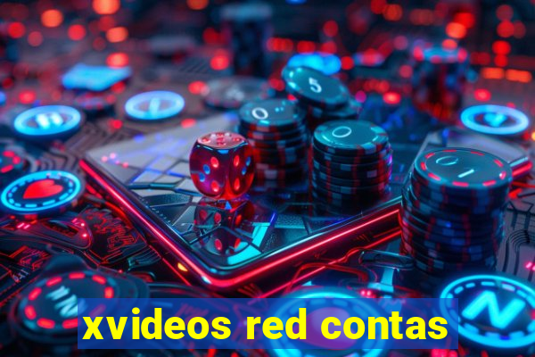 xvideos red contas