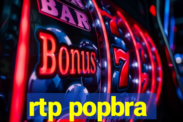 rtp popbra