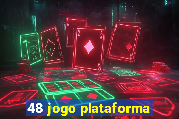 48 jogo plataforma