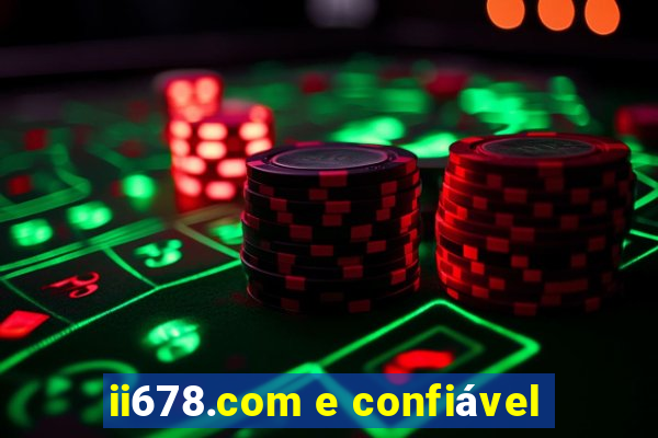 ii678.com e confiável