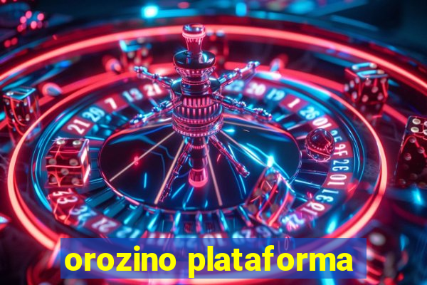 orozino plataforma