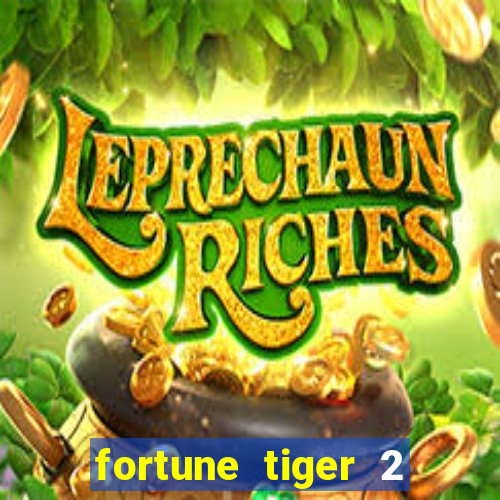 fortune tiger 2 revenge plataforma