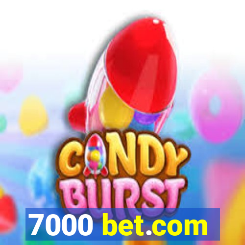 7000 bet.com