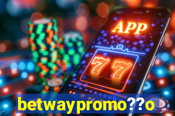 betwaypromo??o