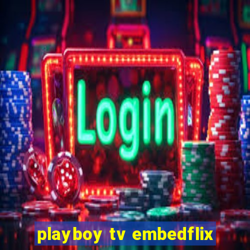 playboy tv embedflix