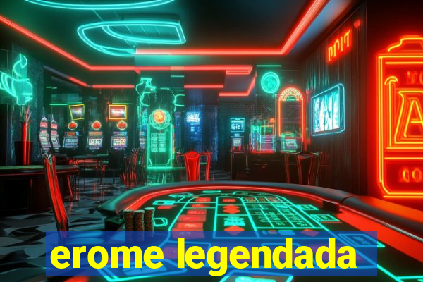 erome legendada