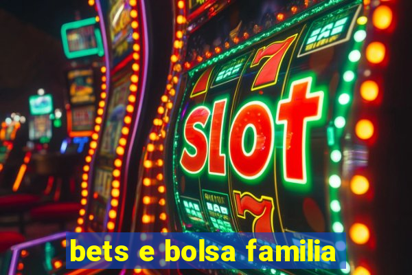 bets e bolsa familia