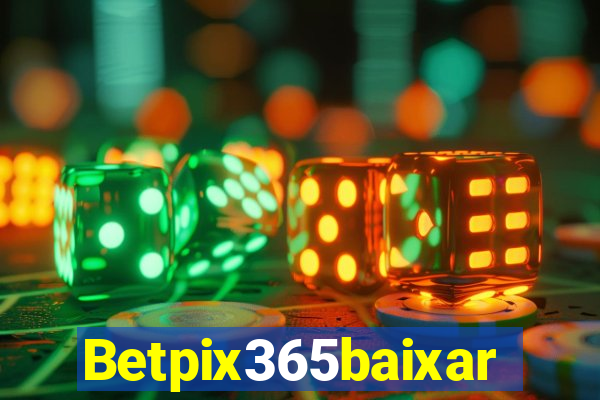 Betpix365baixar