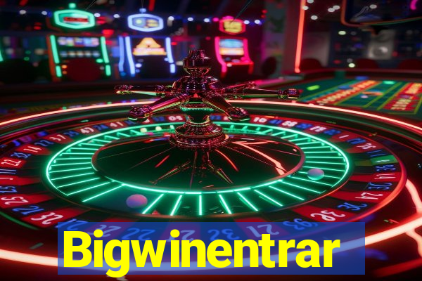 Bigwinentrar