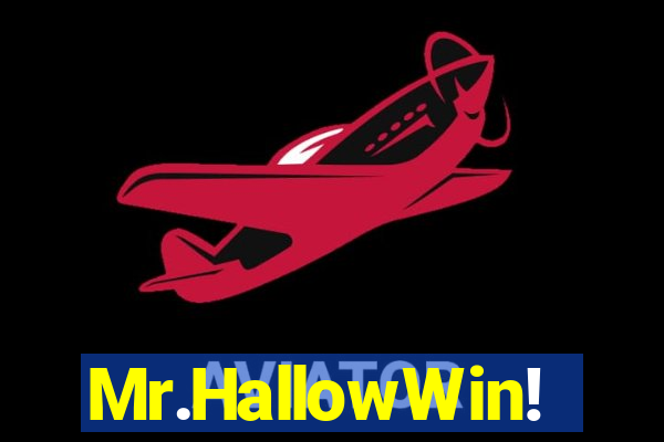 Mr.HallowWin!