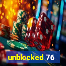 unblocked 76