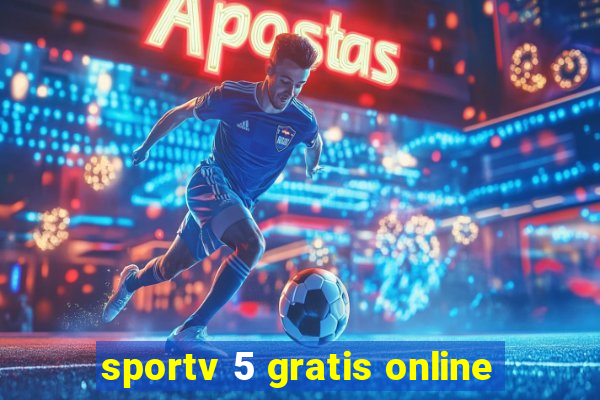 sportv 5 gratis online