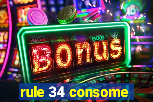 rule 34 consome