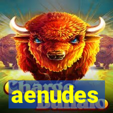 aenudes