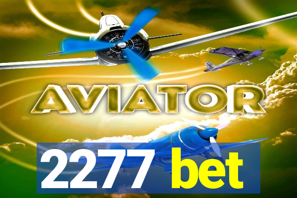 2277 bet