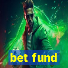 bet fund