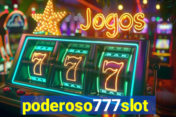 poderoso777slot