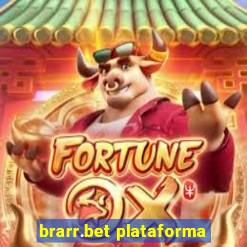 brarr.bet plataforma