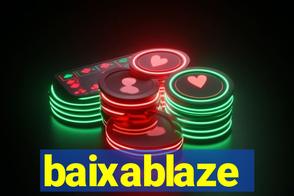 baixablaze