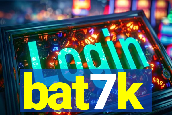 bat7k