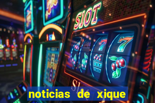 noticias de xique xique bahia