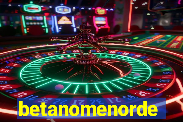 betanomenorde