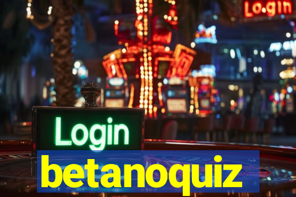 betanoquiz