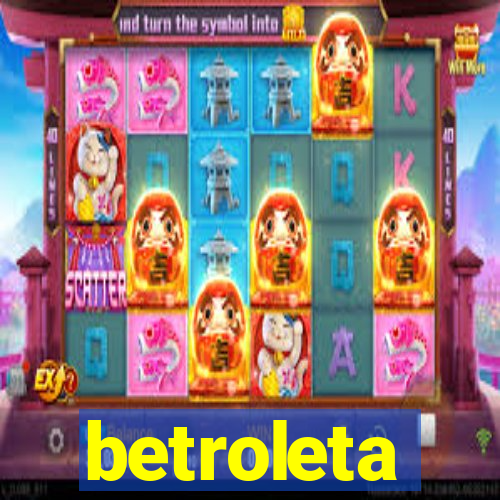 betroleta