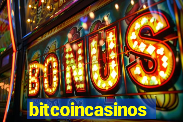 bitcoincasinos